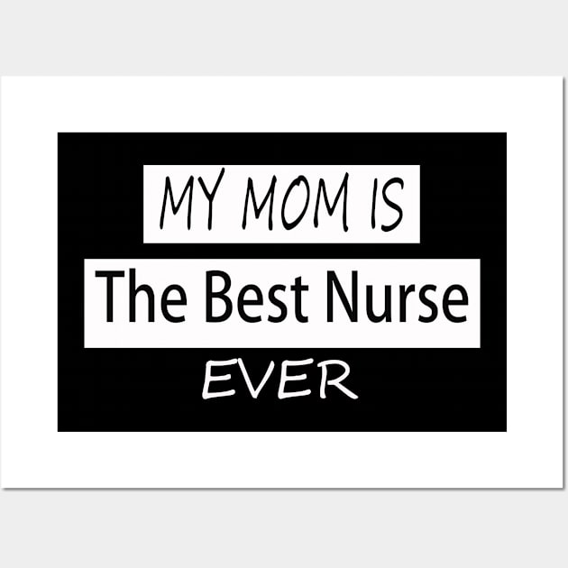 my mom is the best nurse ever Wall Art by Aleey